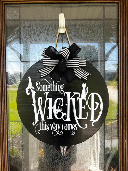 Something Wicked This Way Comes Door Sign
